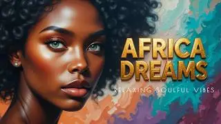 African Vocal Music for Serenity, Peace & Relaxation
