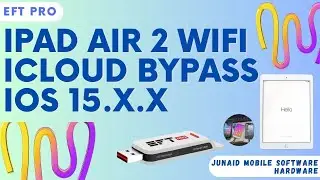 iPad Air 2 Wifi Hello Screen Bypass Eft pro Unlock tool