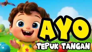 Ayo Tepuk Tangan - Lagu Anak Anak Indonesia