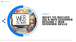 What To Include On A Web Designer Resume + Web Designer Skills