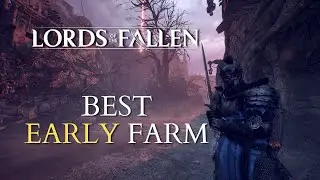Lords of The Fallen - Best Early Farm