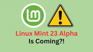 Linux Mint Update: Alpha Phase, Wayland Progress & HWE Support