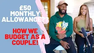 £50 MONTHLY ALLOWANCE??😱HOW WE BUDGET AS A COUPLE!