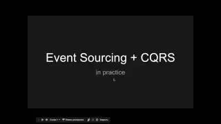 Event Sourcing + CQRS in practice