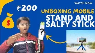 Unboxing of mobile stand and salfy stick ₹200 from meesho || new tech star #unboxing #mobilestand