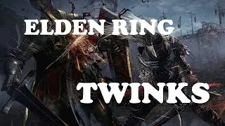 Elden Ring: Twinks