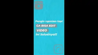Pengin Ngonten Tapi Ga Bisa Edit Video