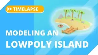 LowPoly Island - 3D Modeling Timelapse