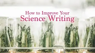 5 Tips to Improve Your Science Writing