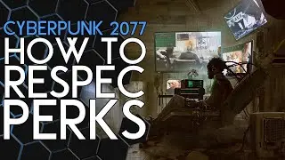 How to Respec Your Perks in CYBERPUNK 2077!