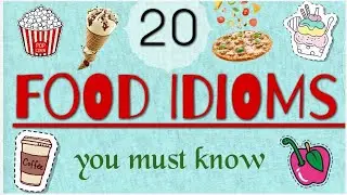 20 Food Idioms | Advanced vocabulary |
