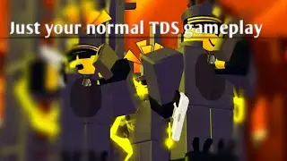 Just your normal TDS gameplay || Tower Defense Simulator Roblox