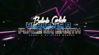 Belinda Carlisle - Heaven Is A Place ON Earth  (Hazel  & CJ Stone Mashup)