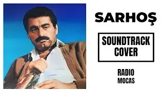 Sarhoş Film Müziği - Soundtrack ( Cover )