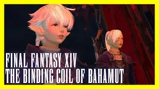 Final Fantasy XIV: The Binding Coil of Bahamut - Full Questline (No Commentary)