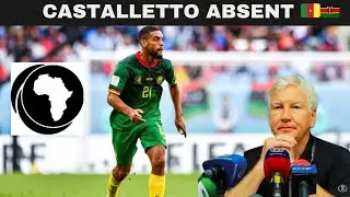 Castalletto absent de la liste de 🇨🇲 x 🇰🇪 ! Marc Brys explique...