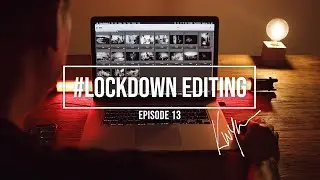 TUTORIAL: Lockdown Photo Editing #13
