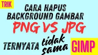 Cara menghapus background gambar di Gimp