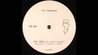 The Rapture - How Deep Is Your Love (Wax Motif & Neoteric Remix)