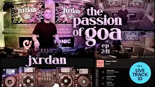 Jxrdan - The Passion Of Goa, ep. 241 | Progressive Trance Edition