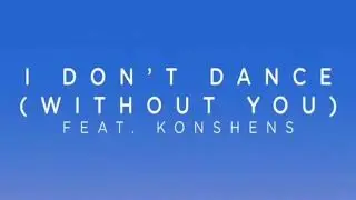Enrique Iglesias ft Konshens I dont dance (Without you) Lyric