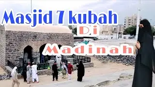 Jalan-jalan ke Masjid 7 kubah di Madinah ‼️