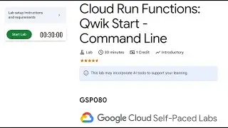 GSP080-Cloud Run Functions: Qwik Start - Command Line  |  Google Cloud Qwiklabs 2025