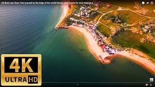 4K Bird's eye View: Find yourself at the Edge of the world! Stress relief music for your relaxation
