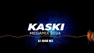 Kaski - Megamix 2024 (DJ Adam Mix)