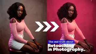 The REAL TRUTH of photo RETOUCHING in Photography
