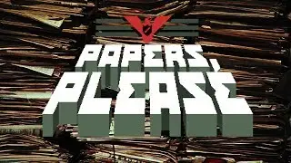 papers  please: часть 1