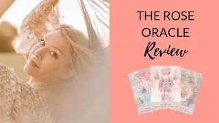 The Rose Oracle Cards Review 🌹 | Rebecca Campbell (Hay House)