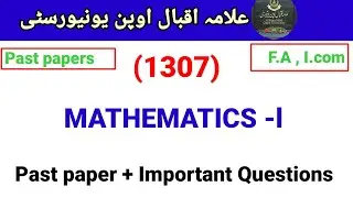 1307 Mathematics past papers|| aiou past papers course code 1307 || AIOU guess papers 1307