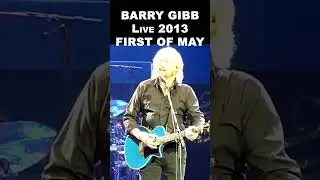BARRY GIBB Live 2013 London - FIRST OF MAY 