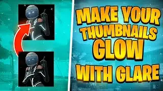 HOW TO MAKE YOUR THUMBNAILS GLOW | FORTNITE THUMBNAIL TUTORIAL