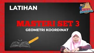 GEOMETRI KOORDINAT MASTERI SET 3 | CIKGU ROHAYA MORAT | LATIHAN ADDMATHS