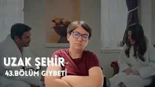 Uzak Şehir 43. Bölümü İzlememiş Olmayı Dilerdim😔😔