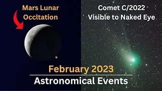 Astronomical Events February 2023 | Comet C/2023 E3! | Mars Occultation