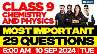 Class 9 - Onam Exam / Physics + Chemistry / Most Important 29 Questions | Xylem Class 9