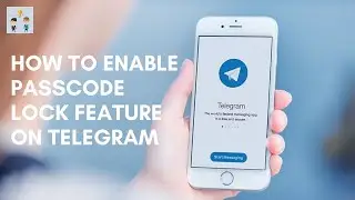 How To Enable Passcode Lock Feature on Telegram