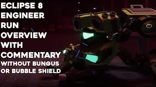 Engineer Eclipse 8 Run Overview with Commentary