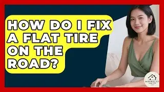 How Do I Fix A Flat Tire On The Road? - Minimalist Home Life