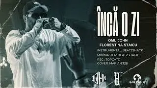 Omu John - Inca o zi feat. Florentina Staicu (Audio)