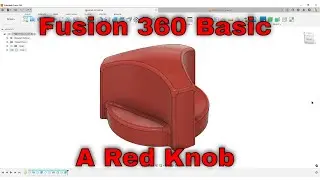 A Red Knob - Fusion 360 Basic