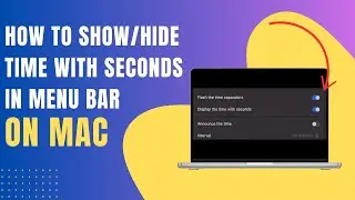How to Show Seconds in Menu Bar Clock on Mac