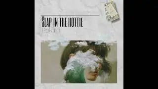 Slap in the Hottie - Pektro (original mix)