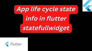 AppLifeCycleStateInfo in Flutter StateFullWidget