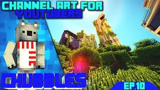 CHANNEL ART FOR YOUTUBERS | EP10 | Chubbles