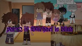 part 2 if Michael is blind)) very short//Afton family//