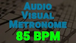 85 BPM Audio-Visual Metronome/Click Track